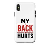 Custodia per iPhone X/XS Simple Funny gym workout quote My Back Hurts