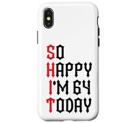 Custodia per iPhone X/XS So Happy I'm 64 Today Funny 64th Birthday Jokes 64 Compleanno