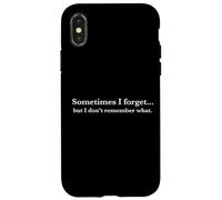 Custodia per iPhone X/XS Sometimes I Forget, but I don't remember what, Quote Design