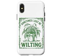 Custodia per iPhone X/XS Sometimes I Just Be Wilting Divertente Drammatica Pianta Di Giglio Della Pace