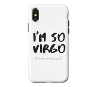 Custodia per iPhone X/XS Sono Così Virgo Segno Zodiacale Astrologia Zodiaco