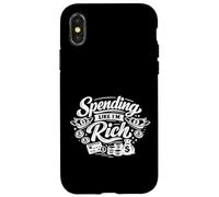 Custodia per iPhone X/XS Spending Like I’m Rich Funny Quotes Expense for Hobby Humor