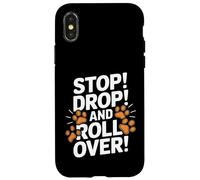 Custodia per iPhone X/XS Stop Drop And Roll Over - Divertente addestratore di cani