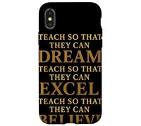 Custodia per iPhone X/XS Teach So That They Can Dream Excel Believe Citazione