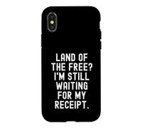 Custodia per iPhone X/XS terra del libero sto ancora aspettando la mia ricevuta Witty