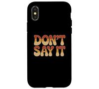 Custodia per iPhone X/XS Testo umoristico divertente divertente per le persone Citazioni divertenti non lo dicono