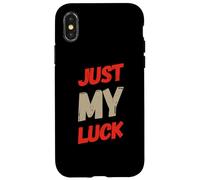 Custodia per iPhone X/XS Testo umoristico divertente divertente per le persone Citazioni divertenti Solo la mia fortuna