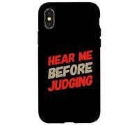 Custodia per iPhone X/XS Testo umoristico divertente Persone divertenti Ascoltami prima di giudicare