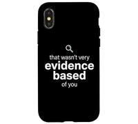 Custodia per iPhone X/XS That Wasn't Very Evidence Based of You Funny Nurse Nursing
