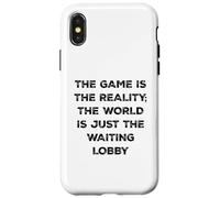 Custodia per iPhone X/XS The Game Is Reality Divertente Video Gamer Tee Aspettando Lobby