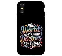 Custodia per iPhone X/XS The World Needs More Doctors Like You Apprezzamento -