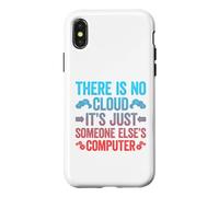 Custodia per iPhone X/XS There Is No Cloud It's Just Someone Else's Computer