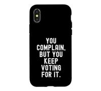 Custodia per iPhone X/XS ti lamenti ma continui a votare per questo Witty Sarcastic Men