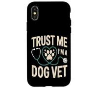 Custodia per iPhone X/XS Trust Me I'm A Dog Veterinarian Dog