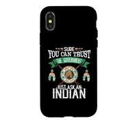 Custodia per iPhone X/XS Trust The Government Just Ask An Indian Native American Day