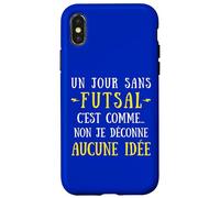 Custodia per iPhone X/XS Un Giorno Senza Futsal È Come No Non Sto Scono Nessuna Idea