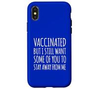 Custodia per iPhone X/XS Vaccinato, ma voglio ancora che qualcuno di voi mi stia lontano