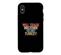 Custodia per iPhone X/XS Vintage Funny Will Trade Brother for Turkey