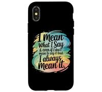 Custodia per iPhone X/XS Voglio dire quello che dico, lo intendo sempre sarcastico