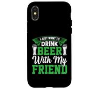 Custodia per iPhone X/XS Voglio solo bere birra con il mio amico St Patricks Day Fun