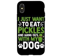 Custodia per iPhone X/XS Voglio solo mangiare sottaceti e uscire con il mio cane