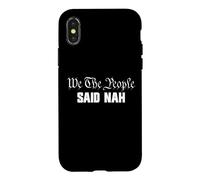 Custodia per iPhone X/XS We The People Said Nah Funny 4 luglio
