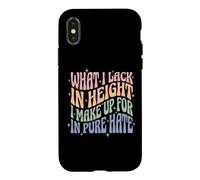 Custodia per iPhone X/XS What I Lack In Height I Make Up For In Pure Hate