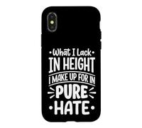 Custodia per iPhone X/XS What I Lack In Height I Make Up For In Pure Hate