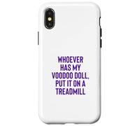 Custodia per iPhone X/XS Whoever Has My Voodoo Doll, Put It On A Treadmill Exercise