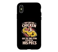 Custodia per iPhone X/XS Why Did The Chicken Go To The Gym To Work His Pecs -