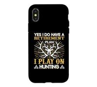 Custodia per iPhone X/XS Yes I Do Have A Retirement Plan I Play On Hunting Hunter