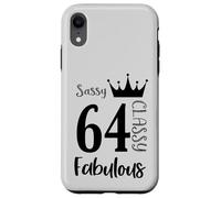 Custodia per iPhone XR 64 Anni e favolosi - Donne di 64 ° compleanno Sassy Classy