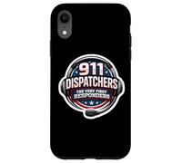 Custodia per iPhone XR 911 Emergency Dispatchers The Very First Responders Citazione
