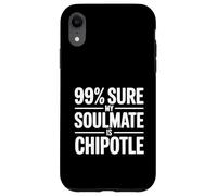 Custodia per iPhone XR 99% Sicuro che la mia anima gemella sia Chipotle Funny Foodie
