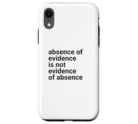Custodia per iPhone XR Absence of Evidence Scientific Method and Religious Design