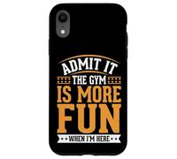 Custodia per iPhone XR Admit It The Gym Is More Fun When I'm Here Sollevamento Pesi