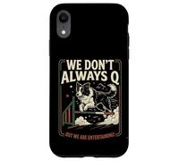 Custodia per iPhone XR Agility Dog Joke We Don't Always Q Funny Handler Dicendo