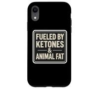 Custodia per iPhone XR Alimentato Da Chetoni E Animali Grassi Keto Carnivore Dieta Citazione