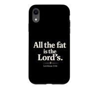 Custodia per iPhone XR All The Fat is The Lord's Leviticus 3:16 Christian Humor