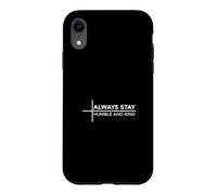 Custodia per iPhone XR Always Stay Humble And Kind