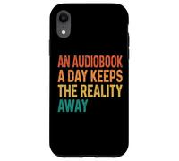 Custodia per iPhone XR An Audiobook A Day Keeps The Reality Away