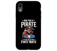 Custodia per iPhone XR Are You A Pirate I'd Like To Be Your First Mate -