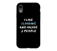 Custodia per iPhone XR Arrampicare Rampicare I Like Climbing And Maybe 3 People