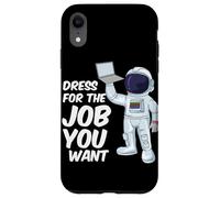 Custodia per iPhone XR Astronauta Vestito Per Il Lavoro Che Vuoi Citazione Scienza Spaziale