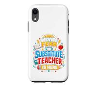 Custodia per iPhone XR Back To School Never Fear The Substitue Teacher Is Here