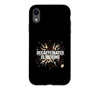 Custodia per iPhone XR Barista Espresso Decaffeinated Is A Crime