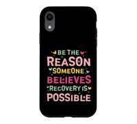Custodia per iPhone XR Be the Reason Someone Believes Recovery Is Possible