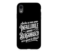 Custodia per iPhone XR Bergamasco Divertente Orgoglio di Bergamo Frase