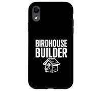 Custodia per iPhone XR Birdhouse Builder Crafting Appassionato per gli amanti del fai da te