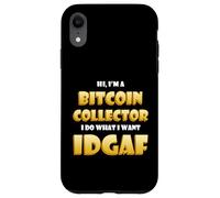 Custodia per iPhone XR Bitcoin Collector Costume IDGAF Meme BTC Mining Gear Bitcoin